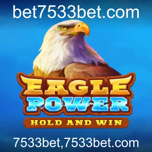 EaglePower: A Emoção do Jogo Com 7533bet
